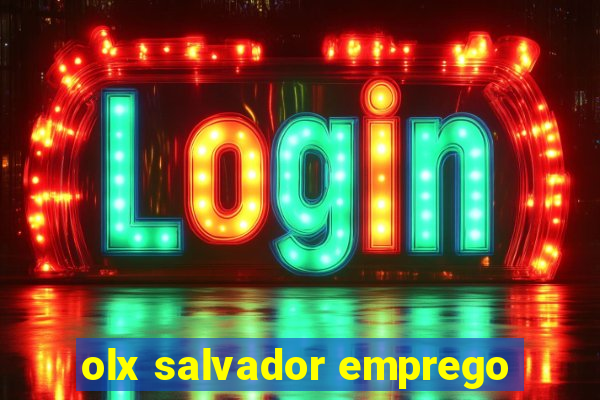 olx salvador emprego